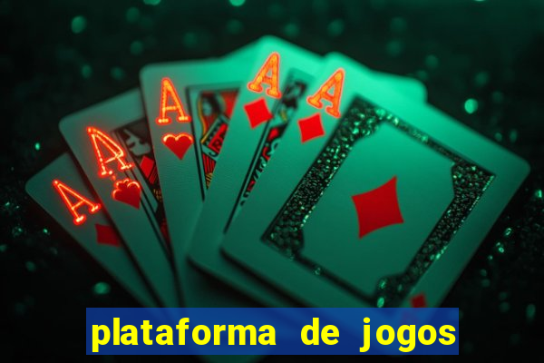 plataforma de jogos para ganhar dinheiro cassino